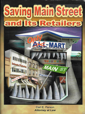 cover image of Saving Main Street and Its Retailers: Protecting Your Town, Jobs and Small Businesses from Globalization